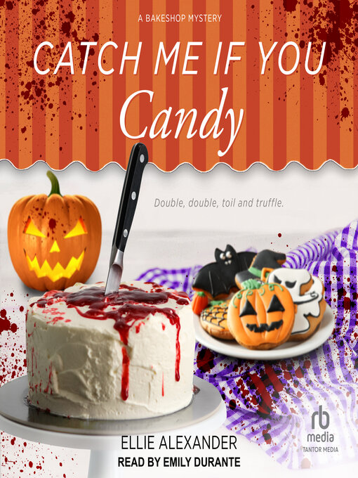 Title details for Catch Me If You Candy by Ellie Alexander - Available